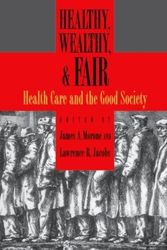 Cover Art for 9780195335255, Healthy, Wealthy, and Fair by James A. Morone, Lawrence R. Jacobs