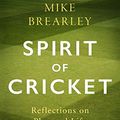 Cover Art for 9781472133977, The Spirit of Cricket by Mike Brearley