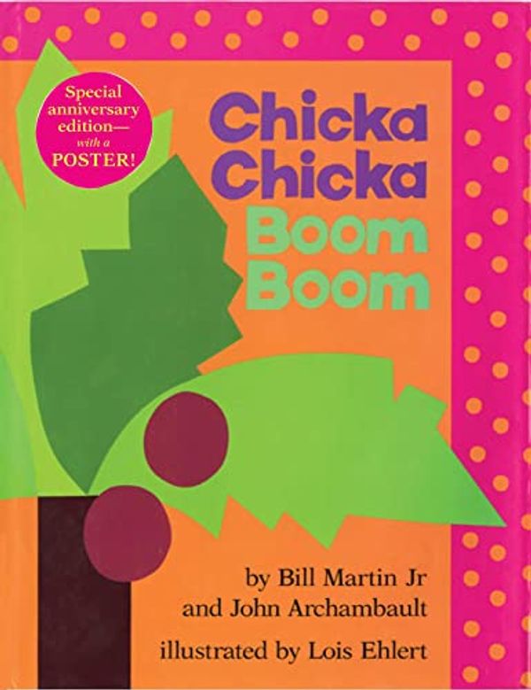 Cover Art for 8580001052991, Chicka Chicka Boom Boom by Bill Martin Jr, John Archambault