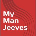 Cover Art for B072RKN1C1, My Man Jeeves by P.g. Wodehouse