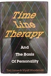 Cover Art for 9780916990213, Time Line Therapy and the Basis of Personality by Tad James
