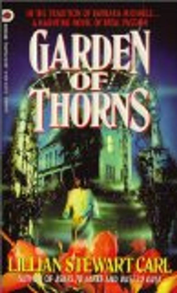 Cover Art for 9781557738004, Garden of Thorns by Carl, Lillian Stewart