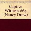 Cover Art for 9780808546535, The Captive Witness (Nancy Drew Mystery Stories) by Carolyn Keene