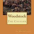 Cover Art for 9781517431297, Woodstock: The Cavalier by Walter Scott