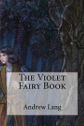 Cover Art for 9781981175642, The Violet Fairy Book by Andrew Lang