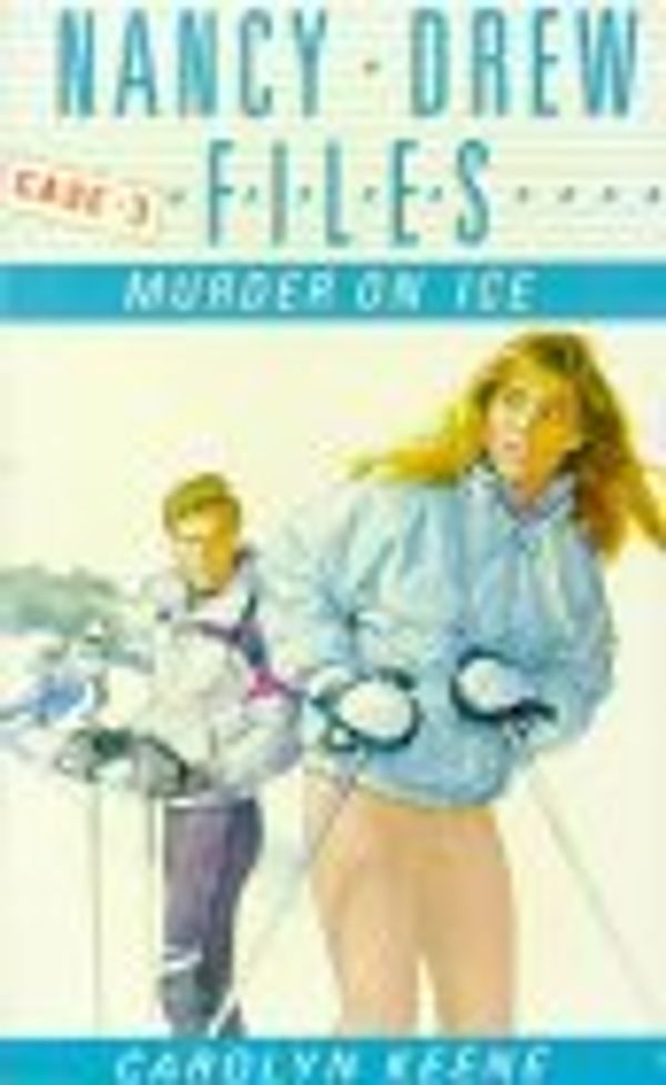 Cover Art for 9780006929680, Murder on Ice (Nancy Drew Files) by Carolyn Keene