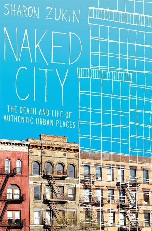 Cover Art for 9780195382853, Naked City by Sharon Zukin