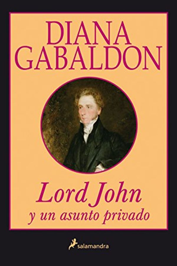 Cover Art for 9788498380866, Lord John y Un Asunto Privado by Diana Gabaldon
