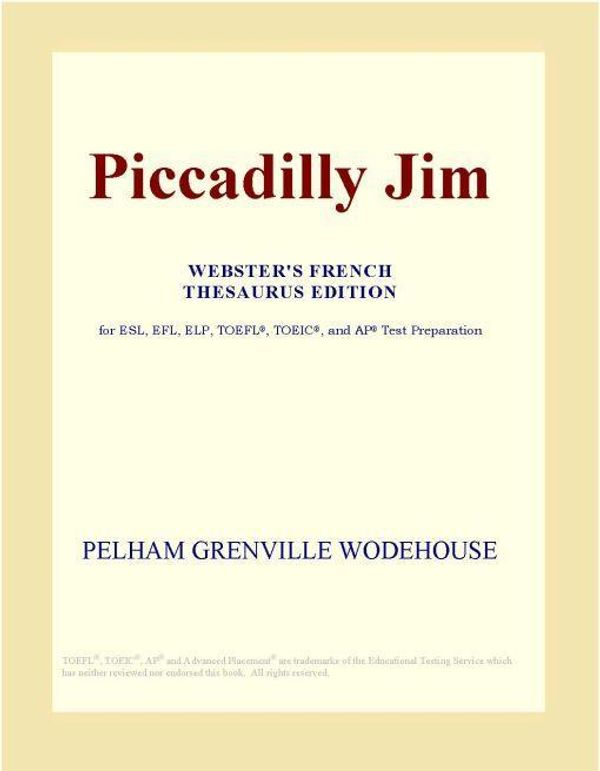 Cover Art for 9780497986773, Piccadilly Jim (Webster's French Thesaurus Edition) by Group, Icon
