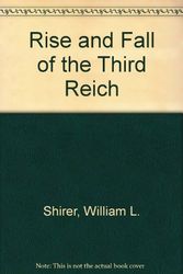 Cover Art for 9780606030380, The Rise and Fall of the Third Reich by William L. Shirer