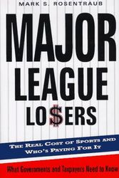 Cover Art for 9780465083176, Major League Losers by Mark S. Rosentraub