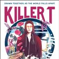 Cover Art for 9781471407178, KILLER T: A near-future dystopian thriller from the bestselling author of CHERUB by Robert Muchamore