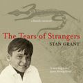 Cover Art for 9780730491545, Tears of Strangers by Stan Grant
