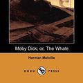 Cover Art for 9781406557138, Moby Dick; or, The Whale (Dodo Press) by Herman Melville