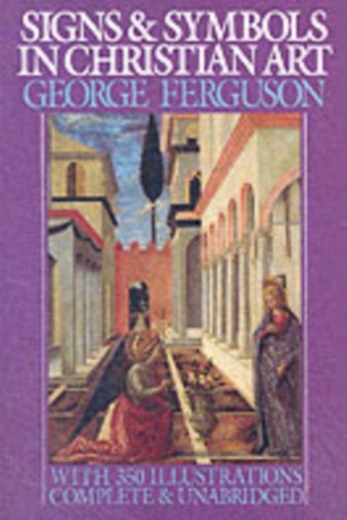 Cover Art for 9780195014327, Signs and Symbols in Christian Art by George Ferguson