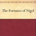 Cover Art for B00846U23C, The Fortunes of Nigel by Sir Walter Scott