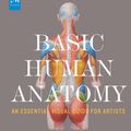 Cover Art for 9781580934381, Basic Human AnatomyAn Essential Visual Guide for Artists by Roberto Osti