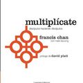 Cover Art for B01FEK4WTU, Multipl??cate: Disc??pulos haciendo disc??pulos (Spanish Edition) by Francis Chan (2014-06-03) by Francis Chan;Mark Beuving