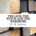 Cover Art for 9781976366215, The Lion, the Witch and the Wardrobe by C. S. Lewis