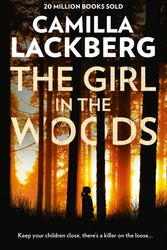 Cover Art for 9780007518401, The Girl in the Woods by Camilla Lackberg