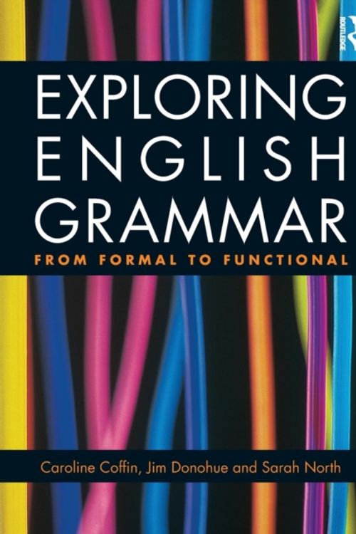 Cover Art for 9780415478168, Exploring English Grammar: From Formal to Functional by Caroline Coffin