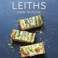 Cover Art for 9781787131026, How to Cook Pastry by Leith's School of Food and Wine