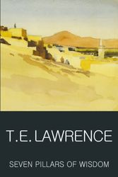 Cover Art for 9781853264696, Seven Pillars of Wisdom by T. E. Lawrence