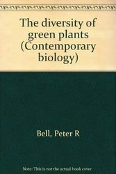 Cover Art for 9780713121926, The Diversity of Green Plants by Peter Robert Bell