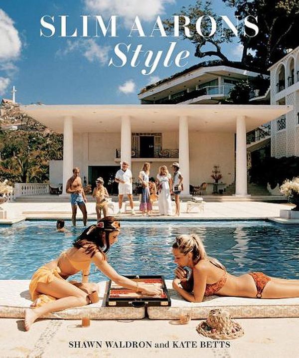 Cover Art for 9781419746178, Slim Aarons: Style by Shawn Waldron, Kate Betts