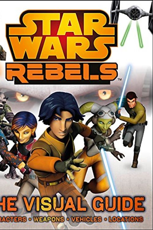 Cover Art for 9781409353300, Star Wars Rebels The Visual Guide by Dk