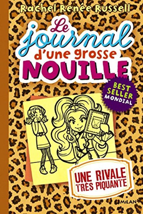 Cover Art for 9782745978301, Le journal d'une grosse nouille, Tome 9 : Une rivale trÃ¨s piquante by Rachel Renée Russell