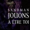 Cover Art for 9782845388307, Sandman, Tome 5 : Jouons Ã  Ãªtre toi by Neil Gaiman
