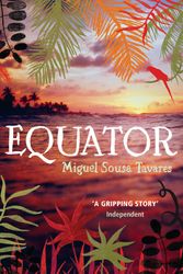 Cover Art for 9780747596622, Equator by Miguel Sousa Tavares