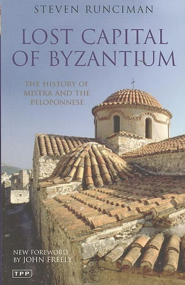 Cover Art for 9781845118952, Lost Capital of Byzantium by Steven Runciman