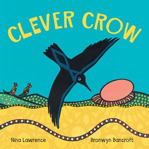 Cover Art for 9781922142610, Clever Crow by Nina Lawrence