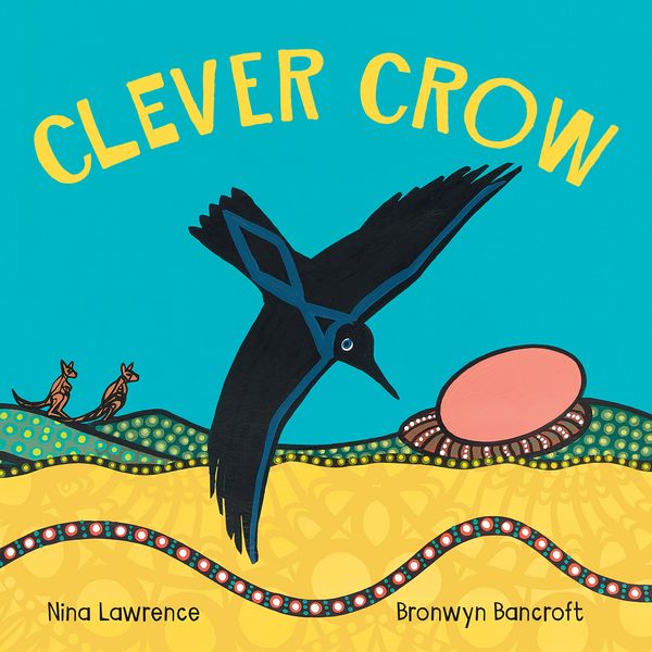 Cover Art for 9781922142610, Clever Crow by Nina Lawrence