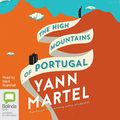 Cover Art for B01BMM4096, The High Mountains of Portugal by Yann Martel