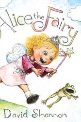 Cover Art for 9780439490252, Alice the Fairy by David Shannon