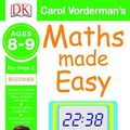 Cover Art for 9781405309608, Maths Made Easy Ages 8-9 Key Stage 2 Beginner (Carol Vorderman's Maths Made Easy) by Carol Vorderman