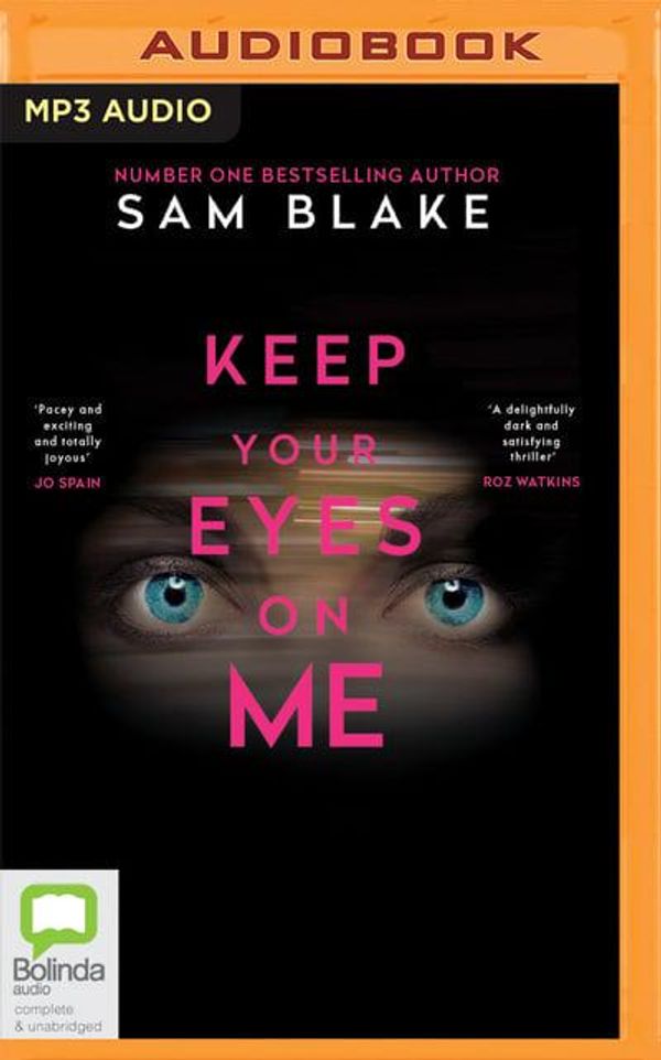 Cover Art for 9780655650508, Keep Your Eyes on Me by Sam Blake