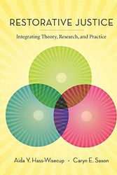 Cover Art for 9781531003005, Restorative Justice: Integrating Theory, Research and Practice by Aida Y. Hass-Wisecup, Caryn E. Saxon