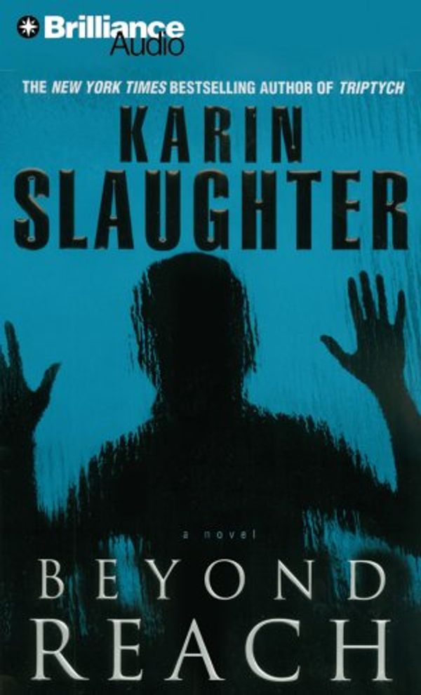 Cover Art for 9781423333296, Beyond Reach by Karin Slaughter