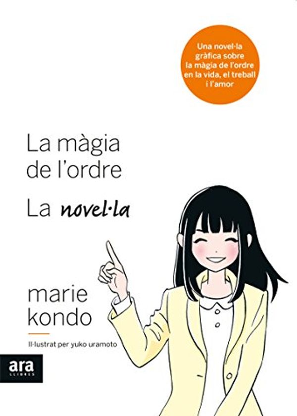Cover Art for 9788416915590, La màgia de l'ordre. La novel·la by Marie Kondo