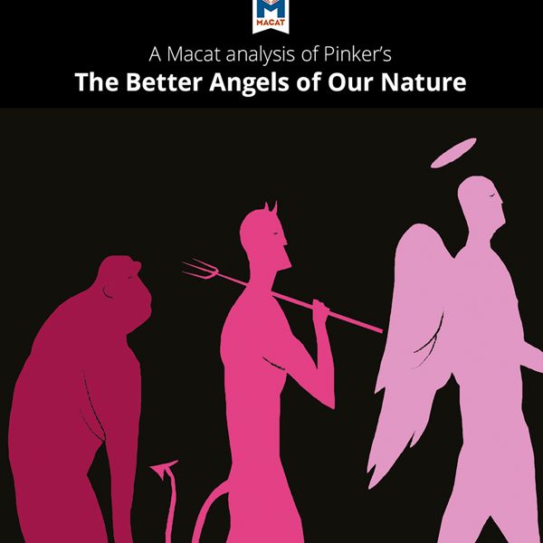 Cover Art for B01MQ2RXYA, A Macat Analysis of Steven Pinker's The Better Angels of Our Nature: Why Violence Has Declined (Unabridged) by Unknown