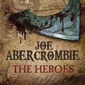 Cover Art for 9780575083837, The Heroes by Joe Abercrombie
