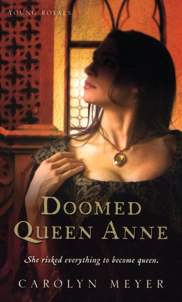 Cover Art for 9780547538860, Doomed Queen Anne by Carolyn Meyer