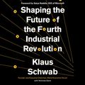 Cover Art for B07HPBGFK8, Shaping the Future of the Fourth Industrial Revolution by Klaus Schwab, Satya Nadella-Foreword, Nicholas Davis