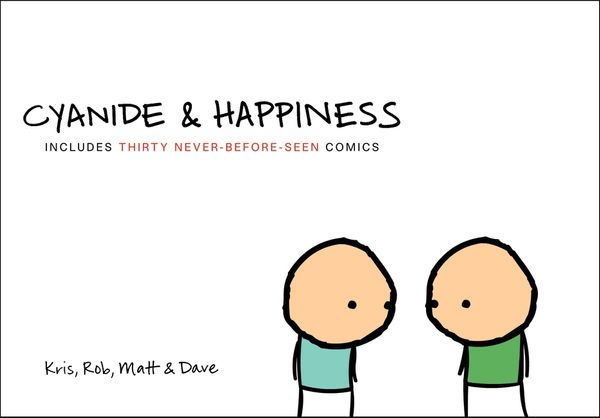 Cover Art for 9780061914799, Cyanide and Happiness by Kris Wilson