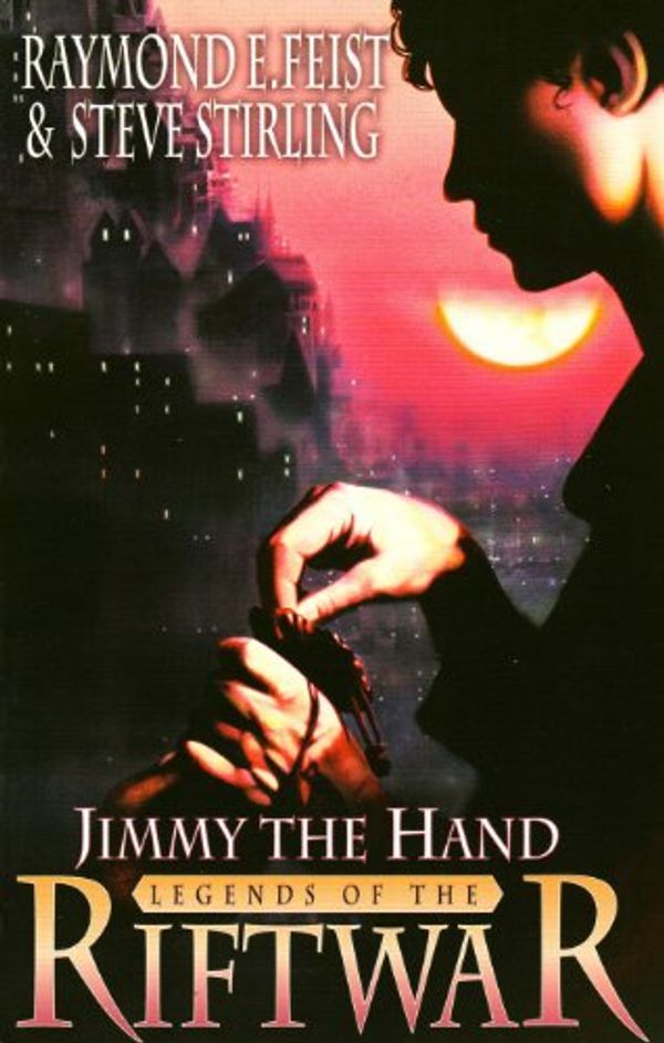 Cover Art for 9780002247238, Jimmy the Hand by Raymond E. Feist, Steve Stirling