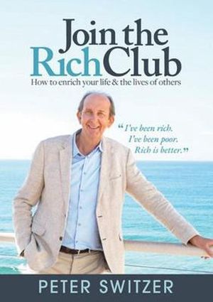 Cover Art for 9780648551102, Join the Rich Club by Peter Switzer